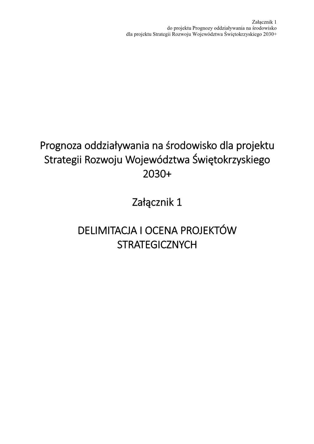 Prognoza Oddziaływania Na Środowisko Dla Projektu Strategii Rozwoju Województwa Świętokrzyskiego 2030+ Załącznik 1 DELIMI