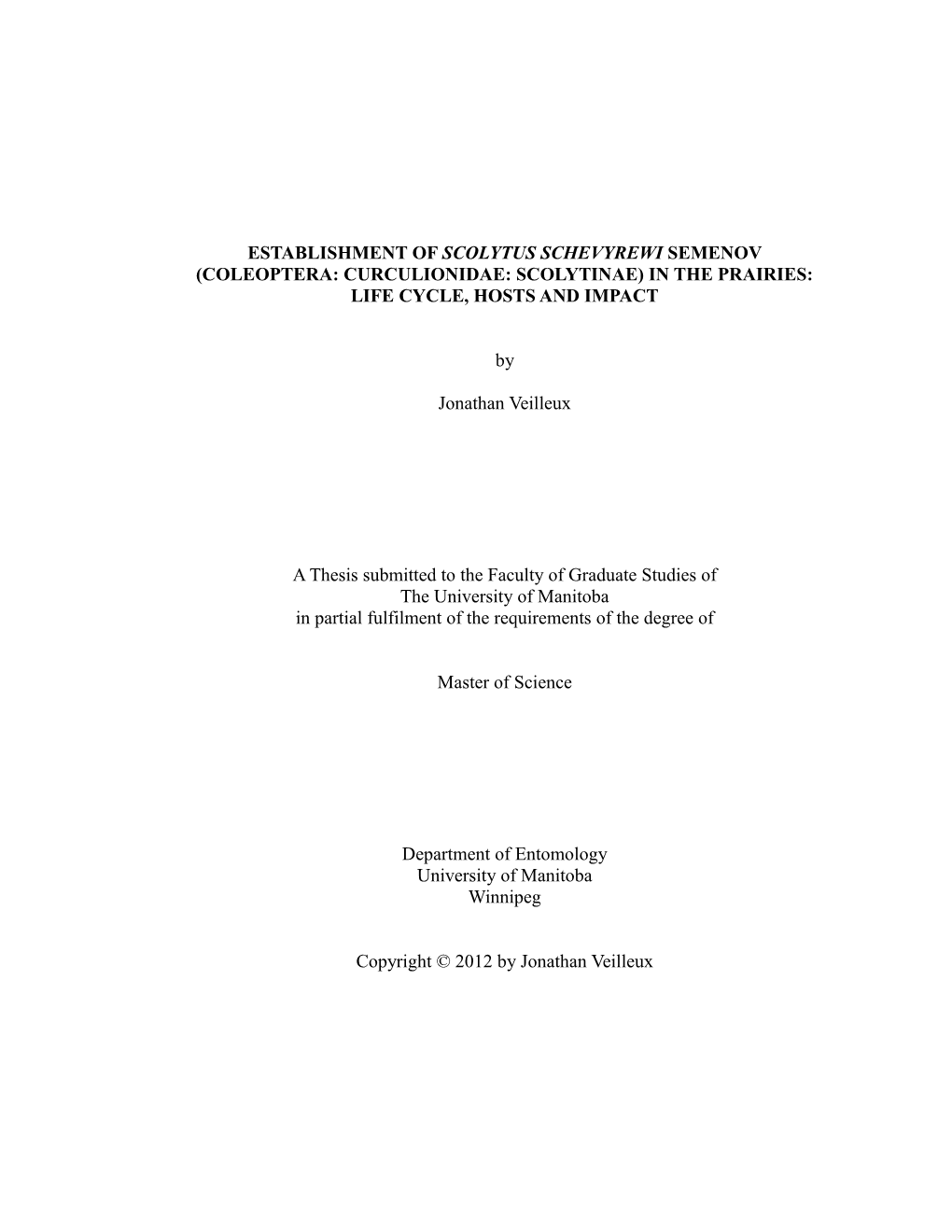 Establishment of Scolytus Schevyrewi Semenov (Coleoptera: Curculionidae: Scolytinae) in the Prairies: Life Cycle, Hosts and Impact