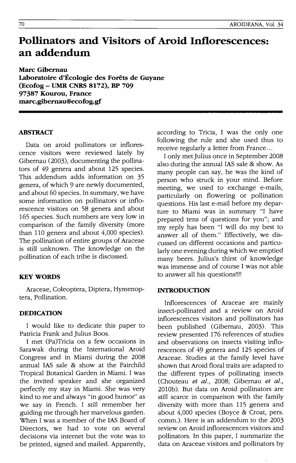 Pollinators and Visitors of Aroid Inflorescences: an Addendum