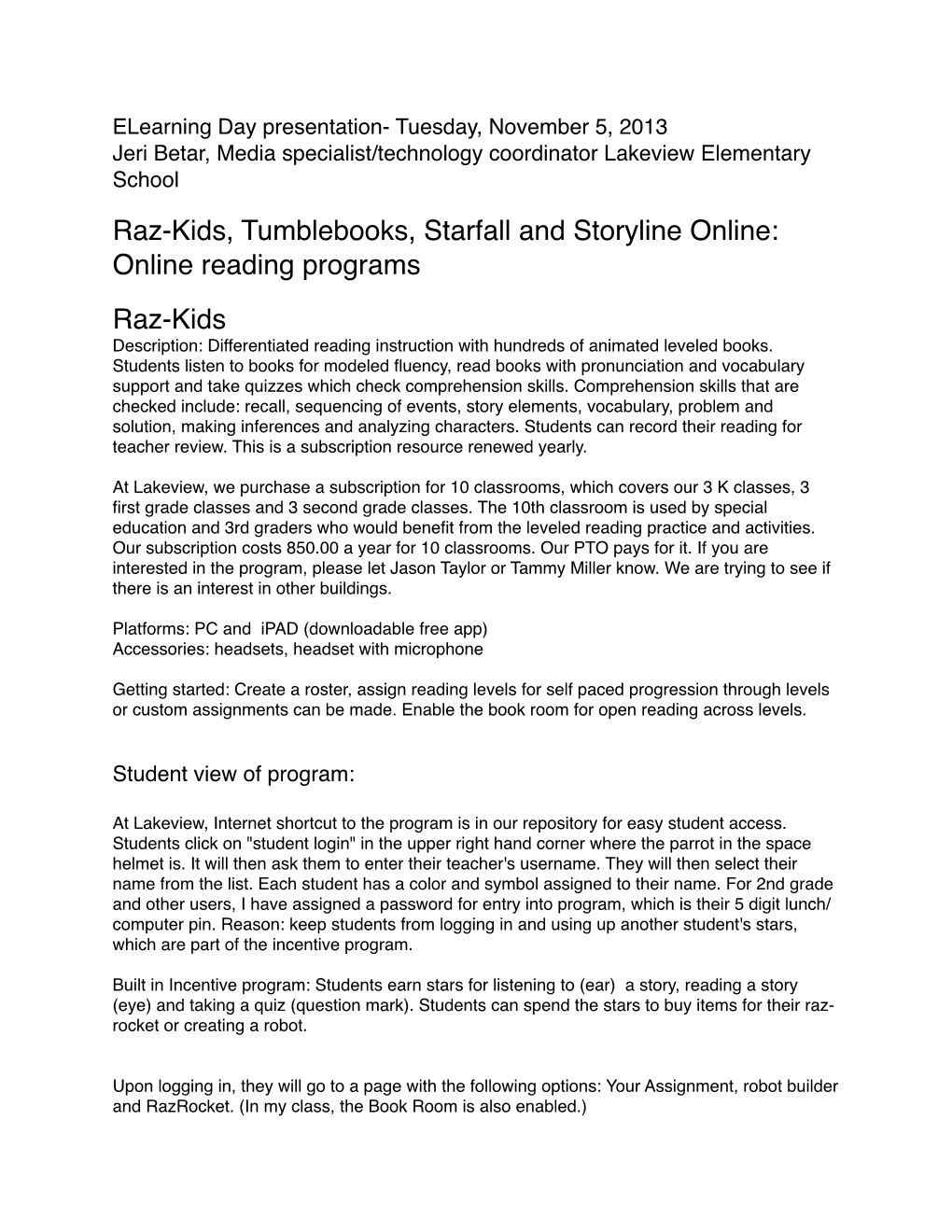 Raz-Kids, Tumblebooks, Starfall and Storyline Online: Online Reading Programs