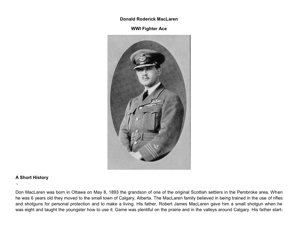 Donald Roderick Maclaren WWI Fighter Ace a Short History Don Maclaren Was Born in Ottawa on May 8, 1893 the Grandson of One of T
