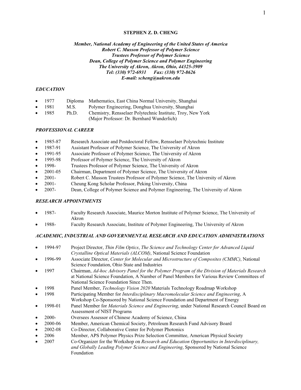 STEPHEN Z. D. CHENG Member, National Academy of Engineering of the United States of America Robert C. Musson Professor of Polym