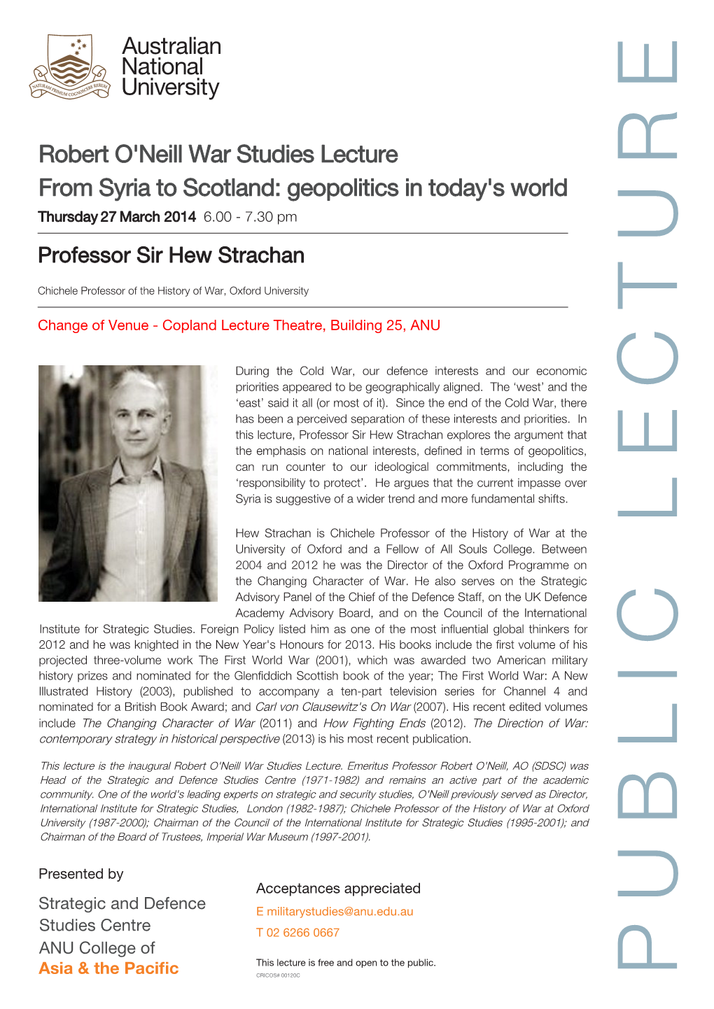 Robert O'neill War Studies Lecture from Syria to Scotland: Geopolitics in Today's World Thursday 27 March 2014 6.00 - 7.30 Pm Professor Sir Hew Strachan