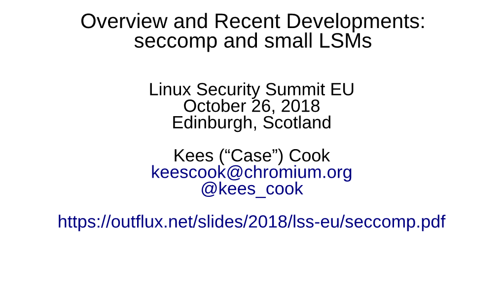 Overview and Recent Developments: Seccomp and Small Lsms