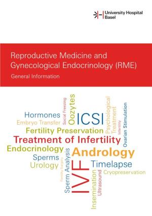 Reproductive Medicine and Gynecological Endocrinology (RME) General Information “Our Main Goal Is to Provide Care of the Highest Standard
