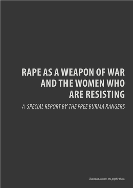 Rape As a Weapon of War and the Women Who Are Resisting a Special Report by the Free Burma Rangers