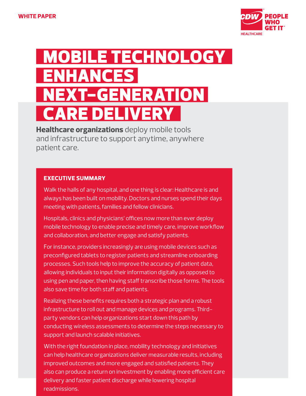MOBILE TECHNOLOGY ENHANCES NEXT-GENERATION CARE DELIVERY Healthcare Organizations Deploy Mobile Tools and Infrastructure to Support Anytime, Anywhere Patient Care