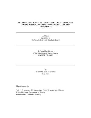 TEEDYUSCUNG, a MAN, a STATUE: FOLKLORE, STORIES, and NATIVE AMERICAN COMMEMORATIVE STATUES and MONUMENTS a Thesis Submitted to T