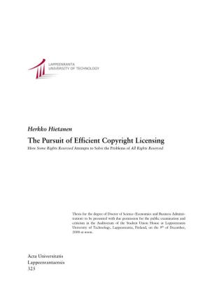 The Pursuit of Efficient Copyright Licensing How Some Rights Reserved Attempts to Solve the Problems of All Rights Reserved