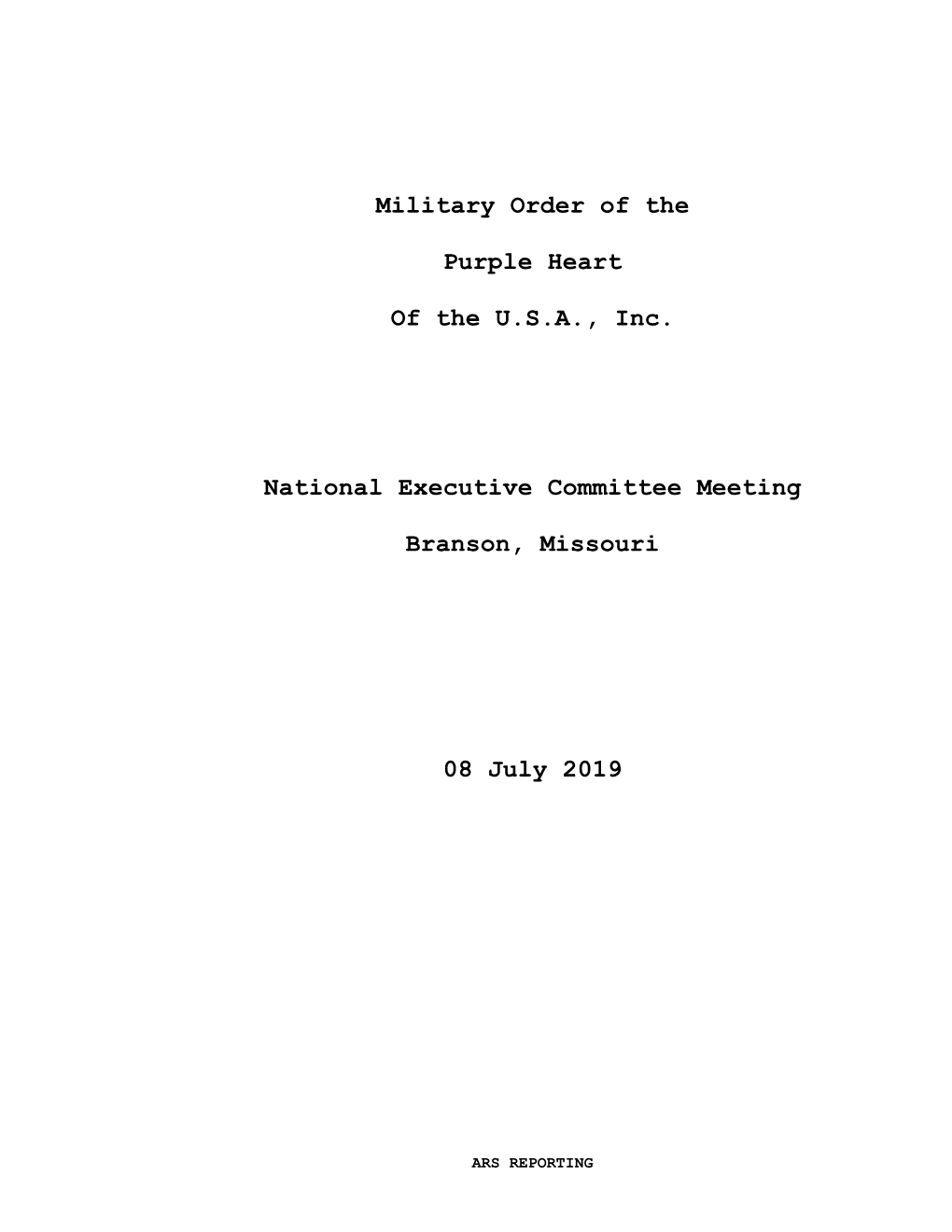 Military Order of the Purple Heart of the U.S.A., Inc. National Executive Committee Meeting Branson, Missouri 08 July 2019