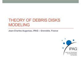 Theory of Debris Disks Modeling