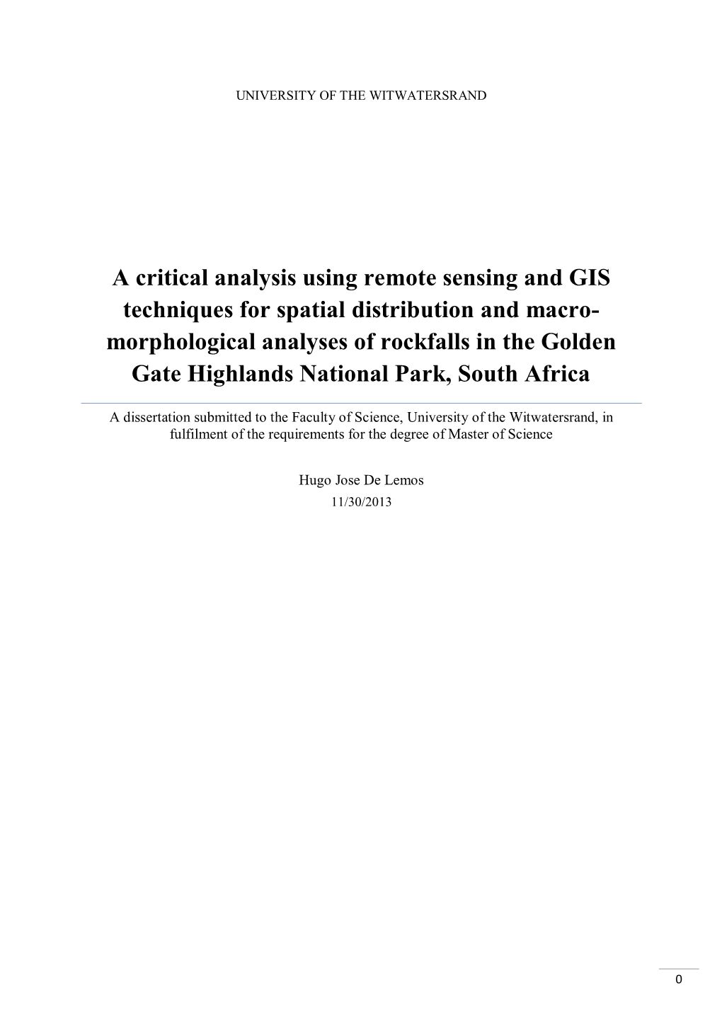 A Critical Analysis Using Remote Sensing and GIS Techniques for Spatial Distribution and Macro- Morphological Analyses of Rockfalls in the Golden