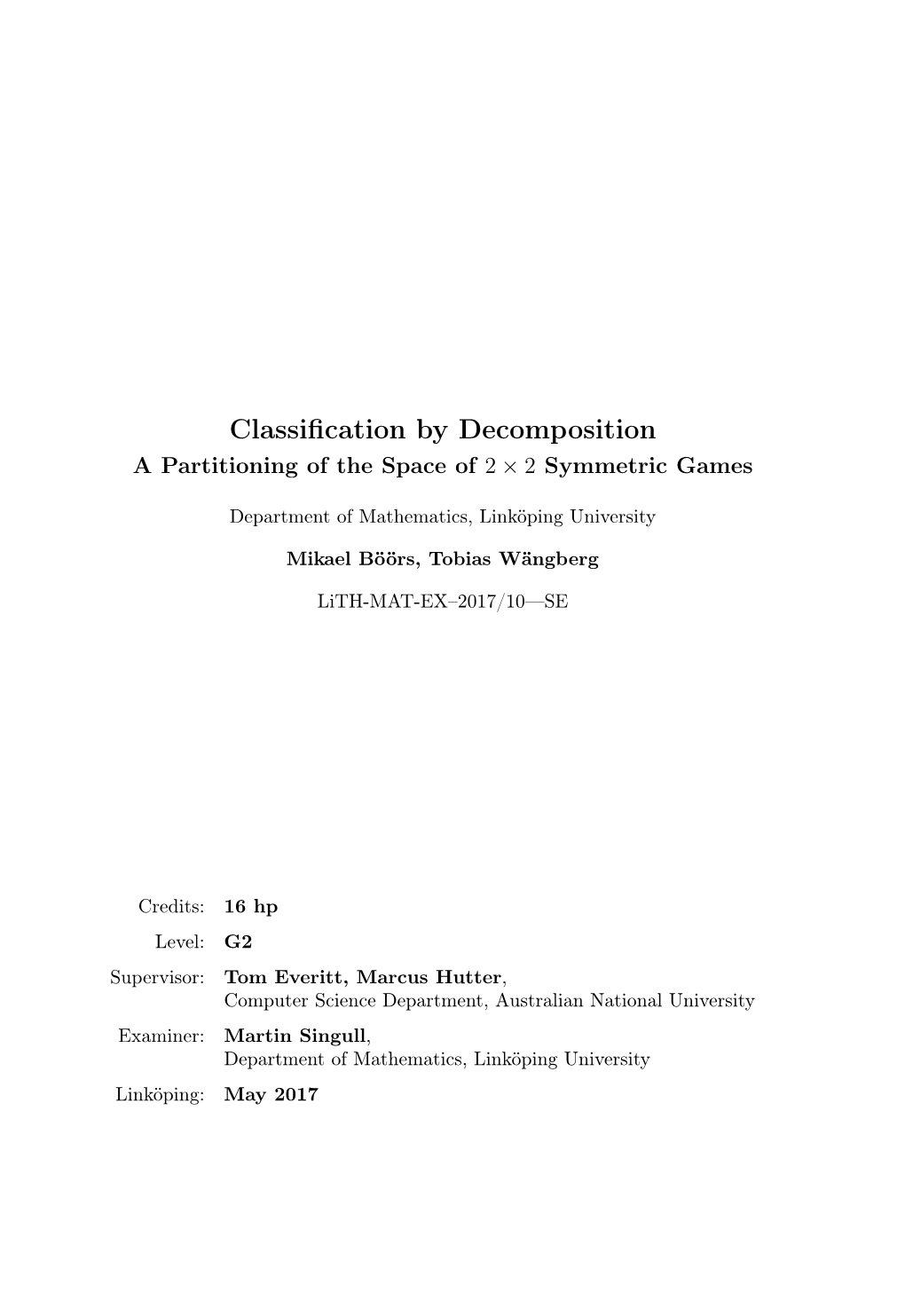 Classification by Decomposition a Partitioning of the Space of 2 2