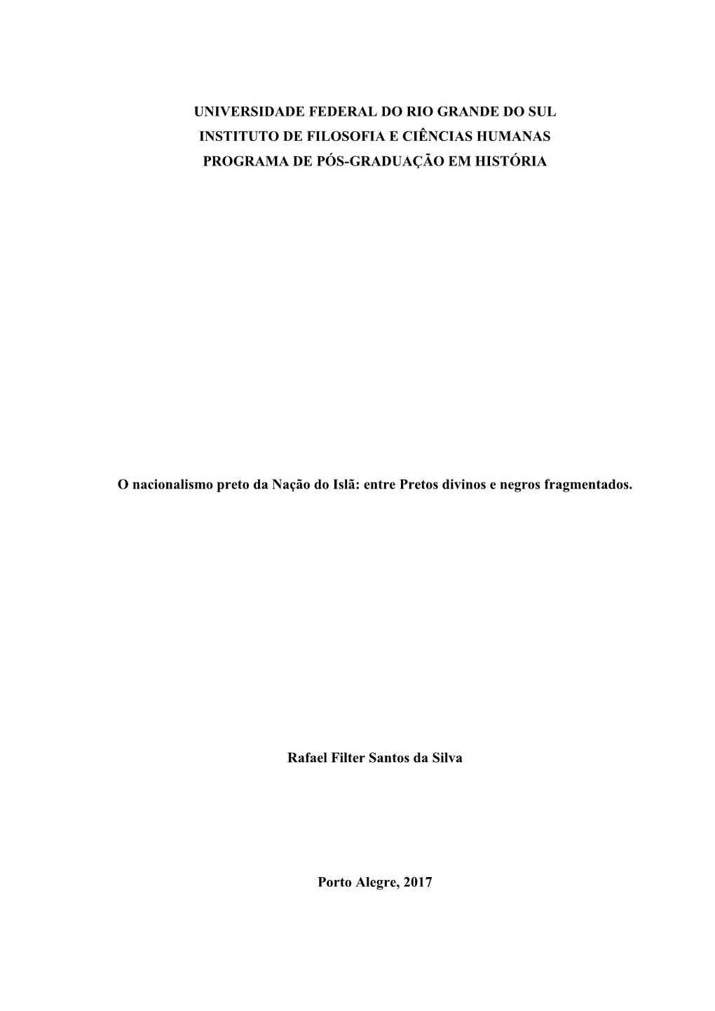 Universidade Federal Do Rio Grande Do Sul Instituto De Filosofia E Ciências Humanas Programa De Pós-Graduação Em História