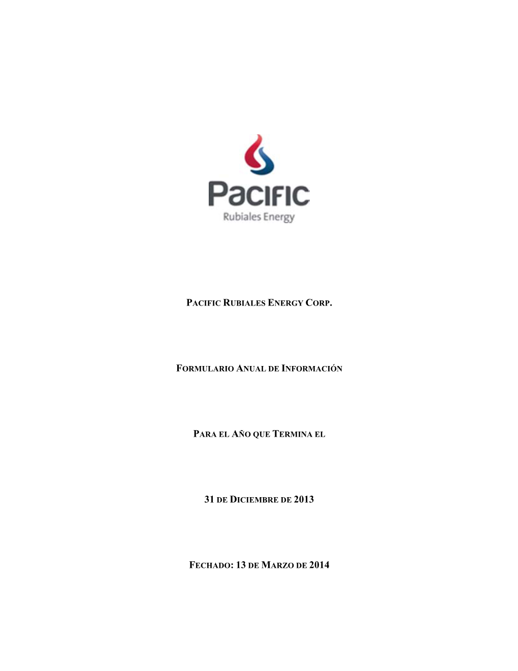 Pacific Rubiales Energy Corp. Formulario Anual De Información