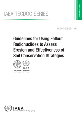 IAEA TECDOC SERIES Guidelines for Using Fallout Radionuclides to Strategies Assess Erosion and Effectiveness of Soil Conservation