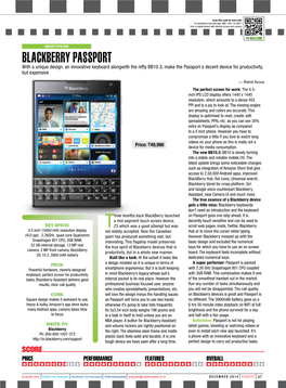 Blackberry Passport with a Unique Design, an Innovative Keyboard Alongwith the Nifty BB10.3, Make the Passport a Decent Device for Productivity, but Expensive