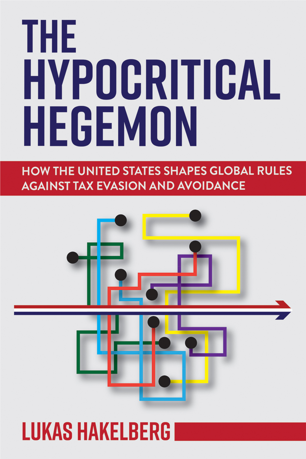 THE HYPOCRITICAL HEGEMON a Volume in the Series