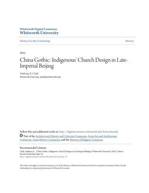 China Gothic: Indigenous' Church Design in Late- Imperial Beijing Anthony E