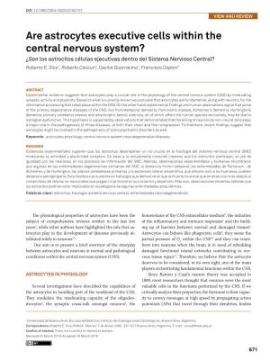 Are Astrocytes Executive Cells Within the Central Nervous System? ¿Son Los Astrocitos Células Ejecutivas Dentro Del Sistema Nervioso Central? Roberto E