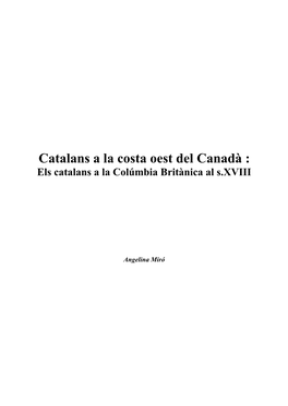 Catalans a La Costa Oest Del Canadà : Els Catalans a La Colúmbia Britànica Al S.XVIII
