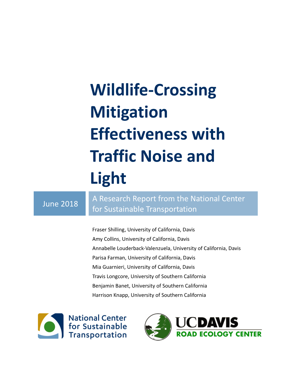 Wildlife-Crossing Mitigation Effectiveness with Traffic Noise and Light a Research Report from the National Center June 2018 for Sustainable Transportation