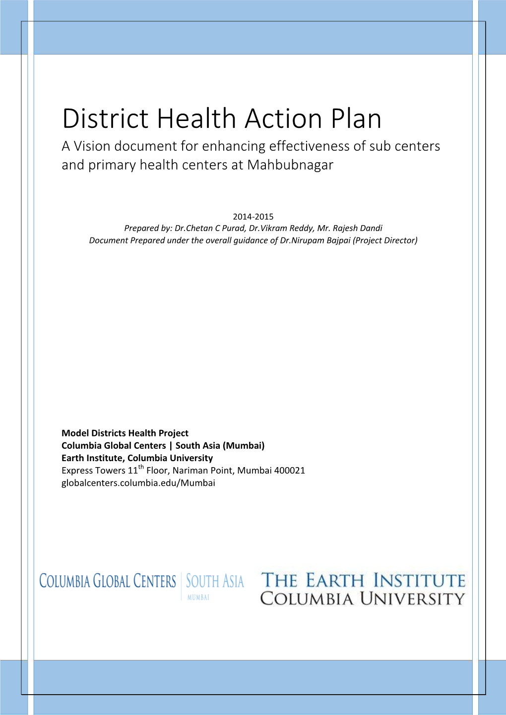 District Health Action Plan a Vision Document for Enhancing Effectiveness of Sub Centers and Primary Health Centers at Mahbubnagar