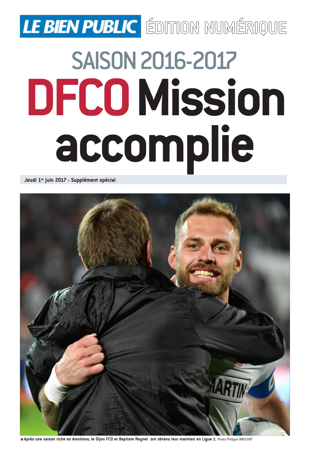 SAISON 2016-2017 DFCO Mission Accomplie Jeudi 1Er Juin 2017 - Supplément Spécial