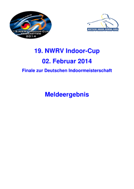 19. NWRV Indoor-Cup 02. Februar 2014 Meldeergebnis