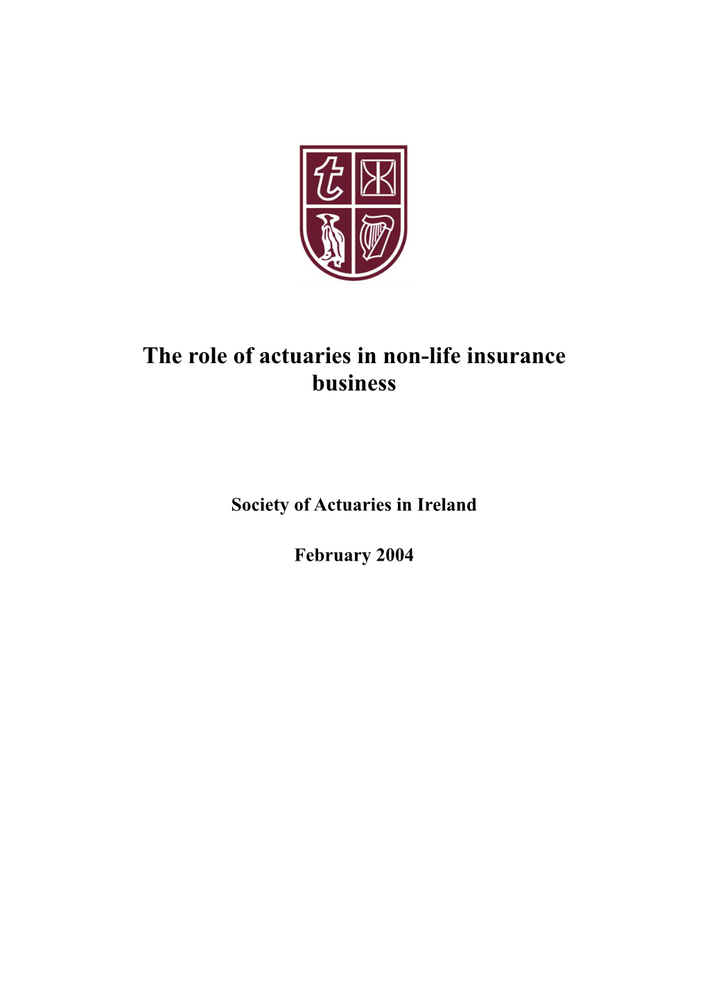 The Role of Actuaries in Non-Life Insurance Business