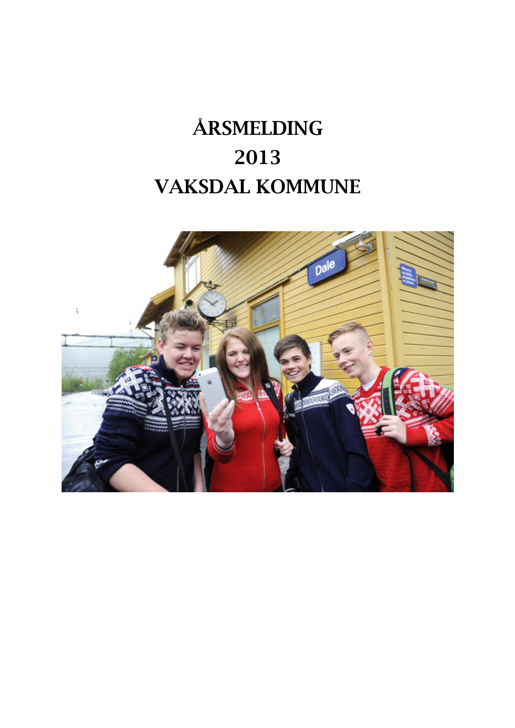 Årsmelding 2013 Vaksdal Kommune