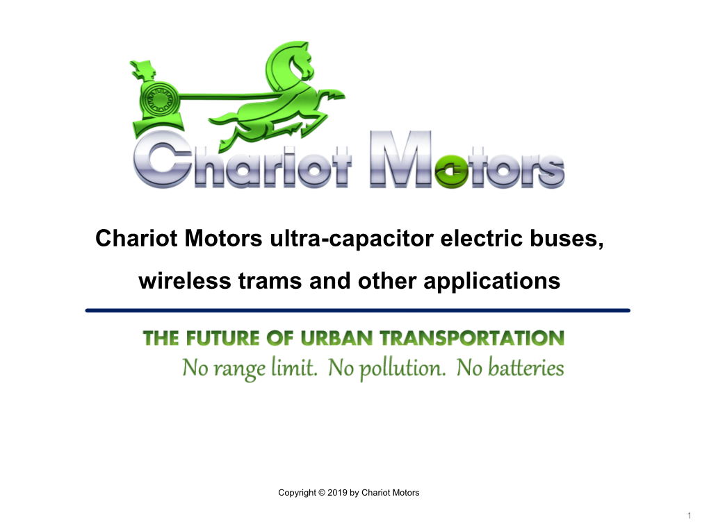 Chariot Motors Ultra-Capacitor Electric Buses, Wireless Trams and Other Applications