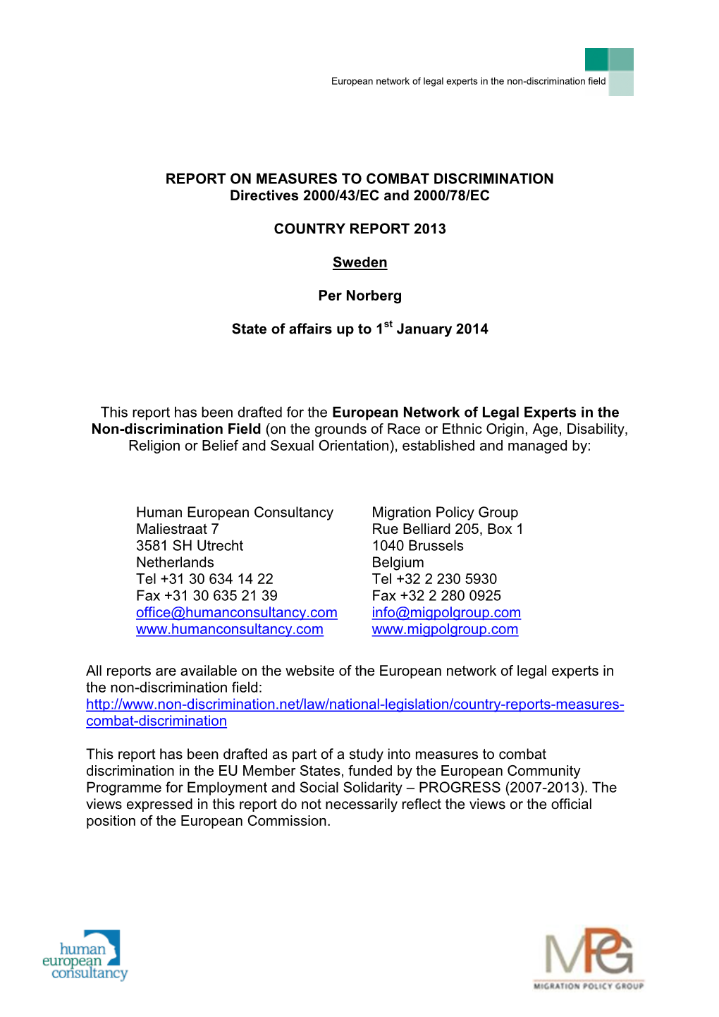REPORT on MEASURES to COMBAT DISCRIMINATION Directives 2000/43/EC and 2000/78/EC
