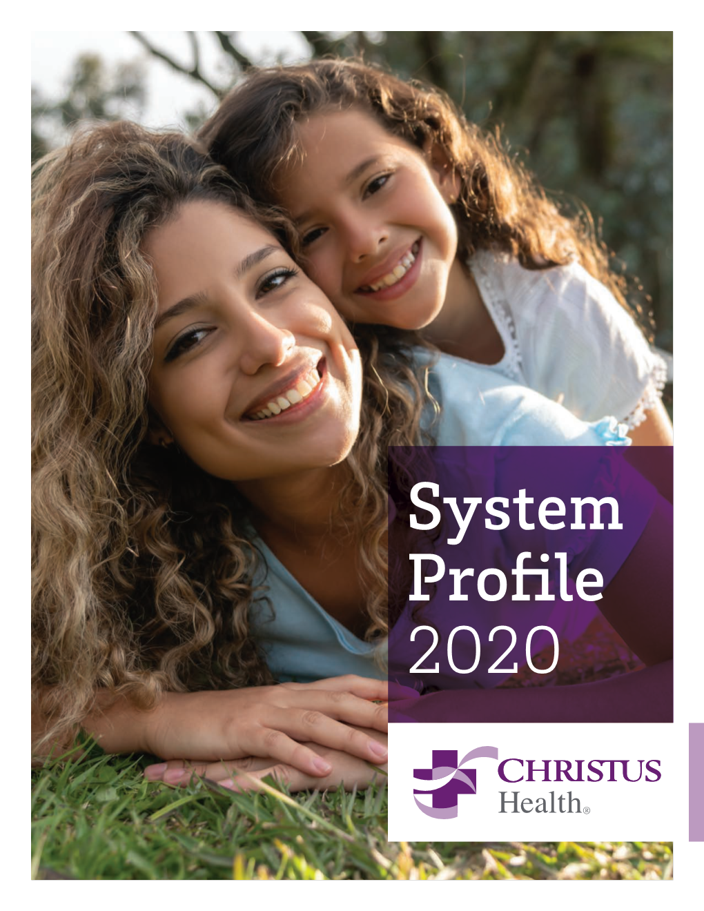 System Profile 2020 Our Mission Why We Exist