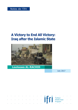 A Victory to End All Victory: Iraq After the Islamic State