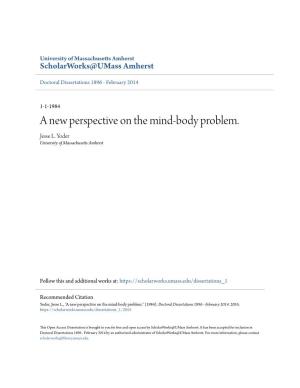A New Perspective on the Mind-Body Problem. Jesse L