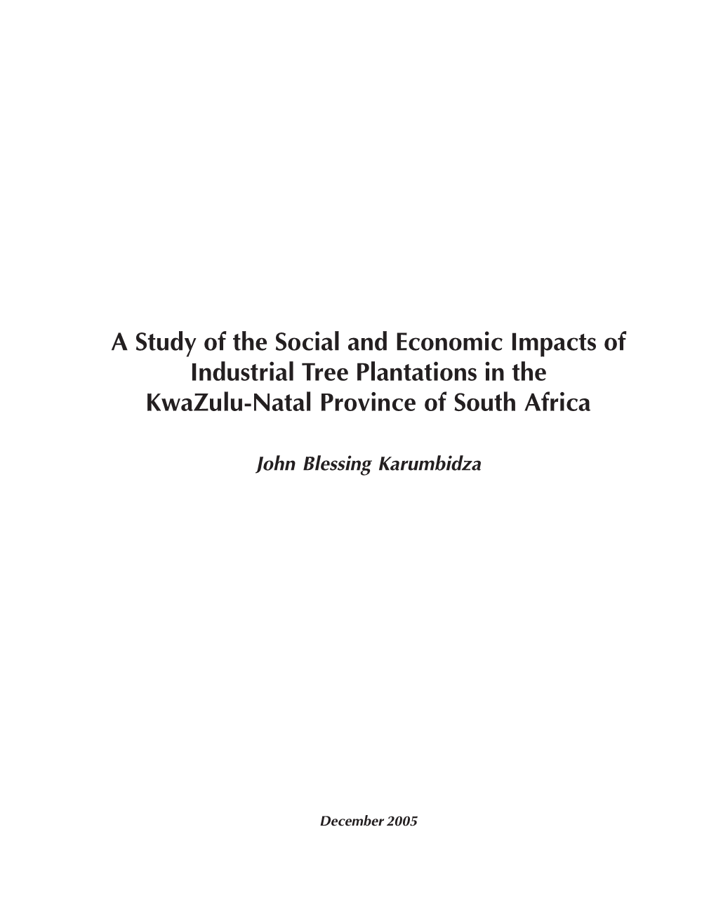 A Study of the Social and Economic Impacts of Industrial Tree Plantations in the Kwazulu-Natal Province of South Africa