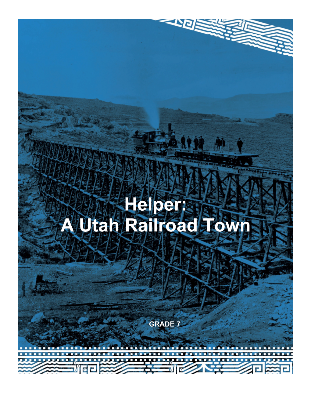 Helper: a Utah Railroad Town