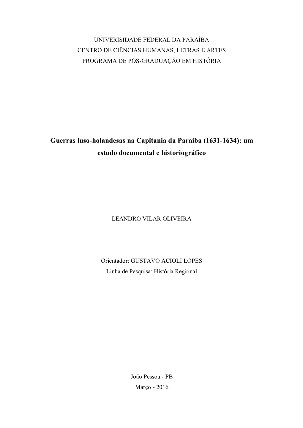 Guerras Luso-Holandesas Na Capitania Da Paraíba (1631-1634): Um Estudo Documental E Historiográfico