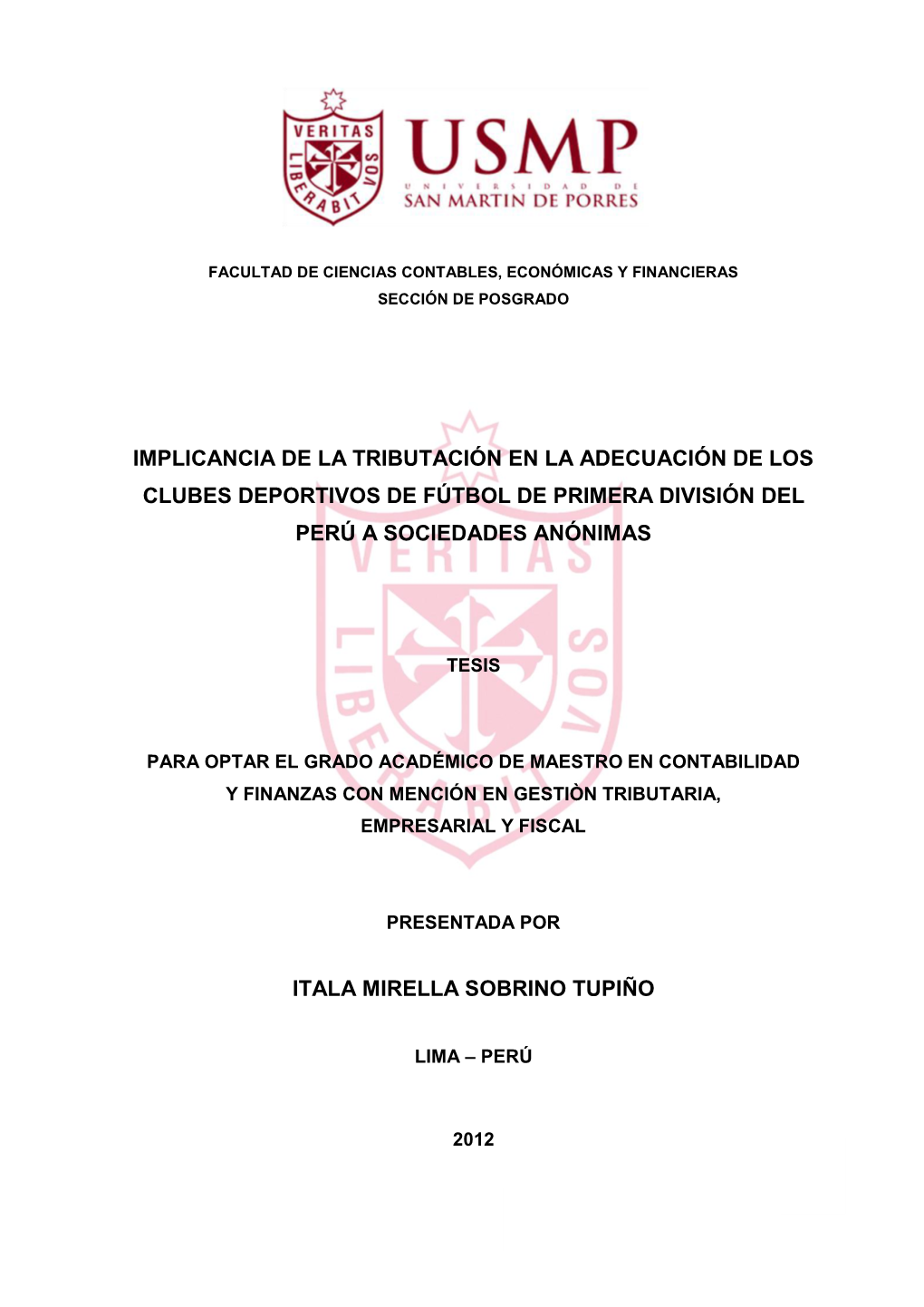 Implicancia De La Tributación En La Adecuación De Los Clubes Deportivos De Fútbol De Primera División Del Perú a Sociedades Anónimas