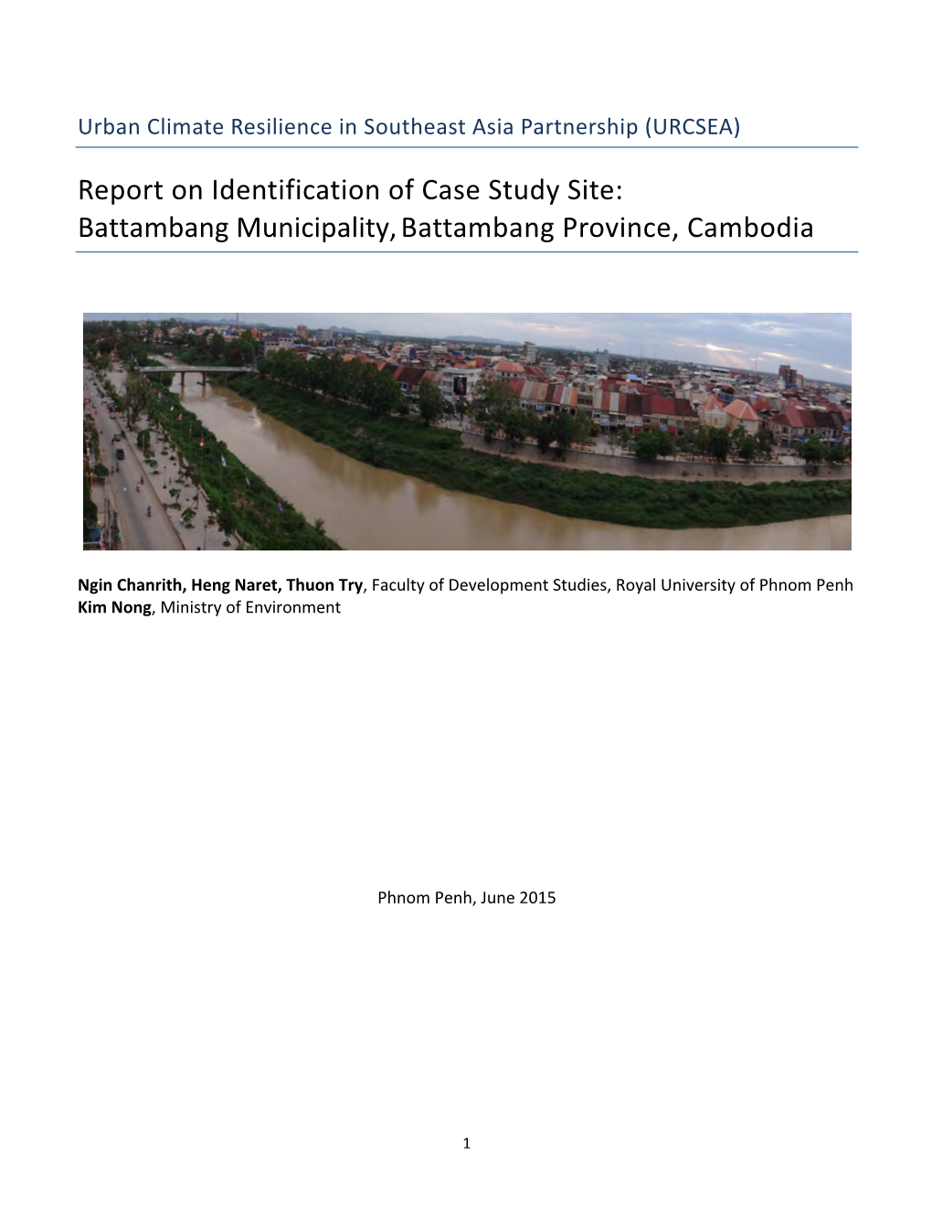 Report on Identification of Case Study Site: Battambang Municipality, Battambang Province, Cambodia