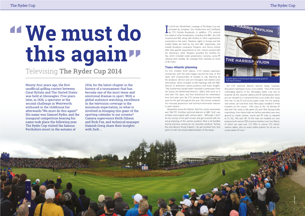 Televising the Ryder Cup 2014 Involvement with the Event Began Around the Time of the Open Golf Championship at Hoylake in July