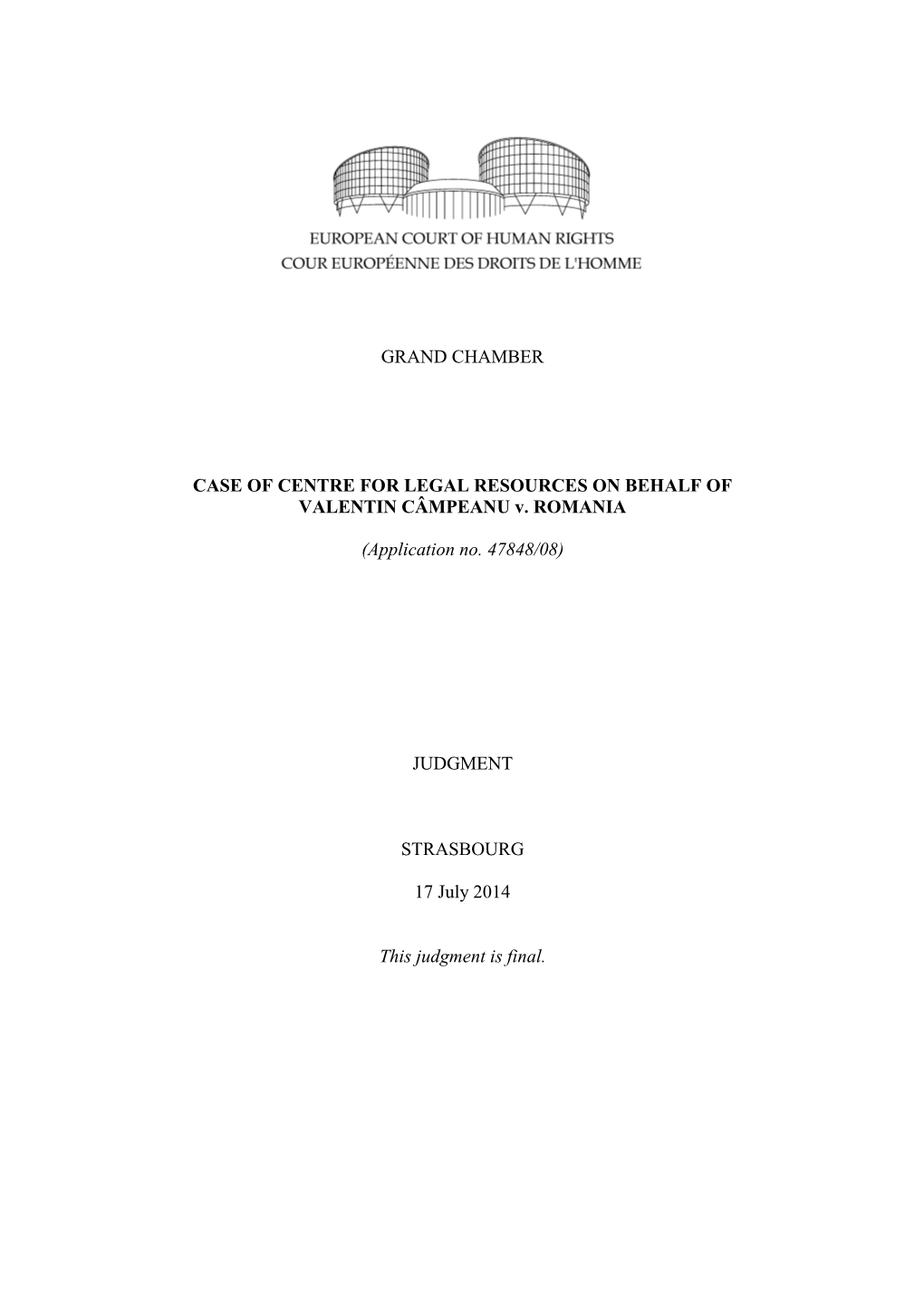 GRAND CHAMBER CASE of CENTRE for LEGAL RESOURCES on BEHALF of VALENTIN CÂMPEANU V. ROMANIA