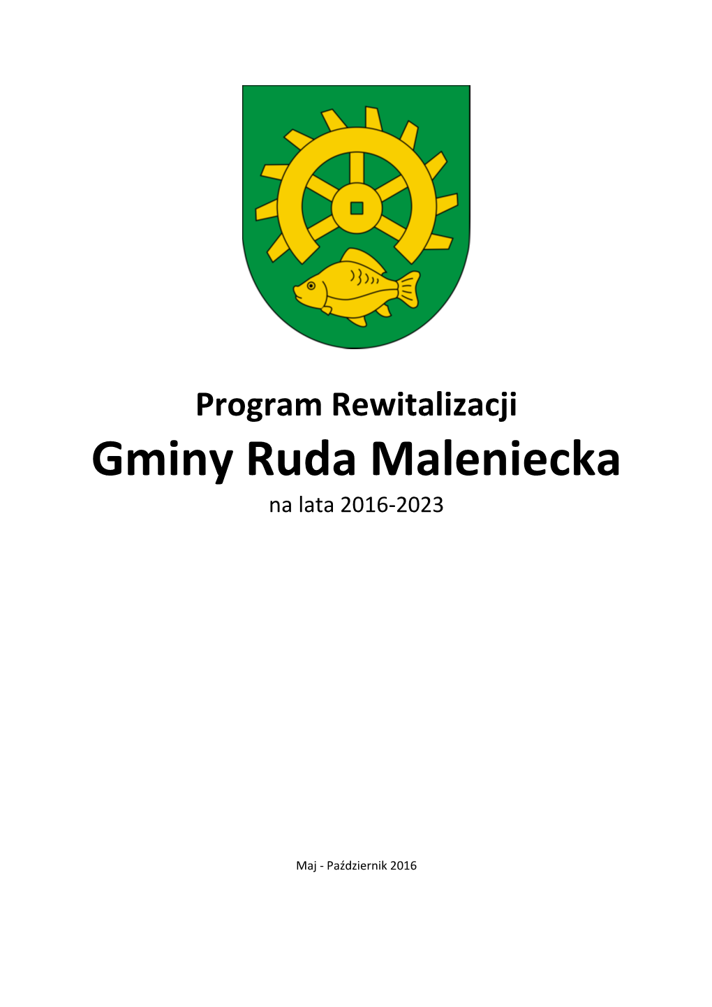 Programem Rewitalizacji Gminy Ruda Maleniecka Na Lata 2016-2023