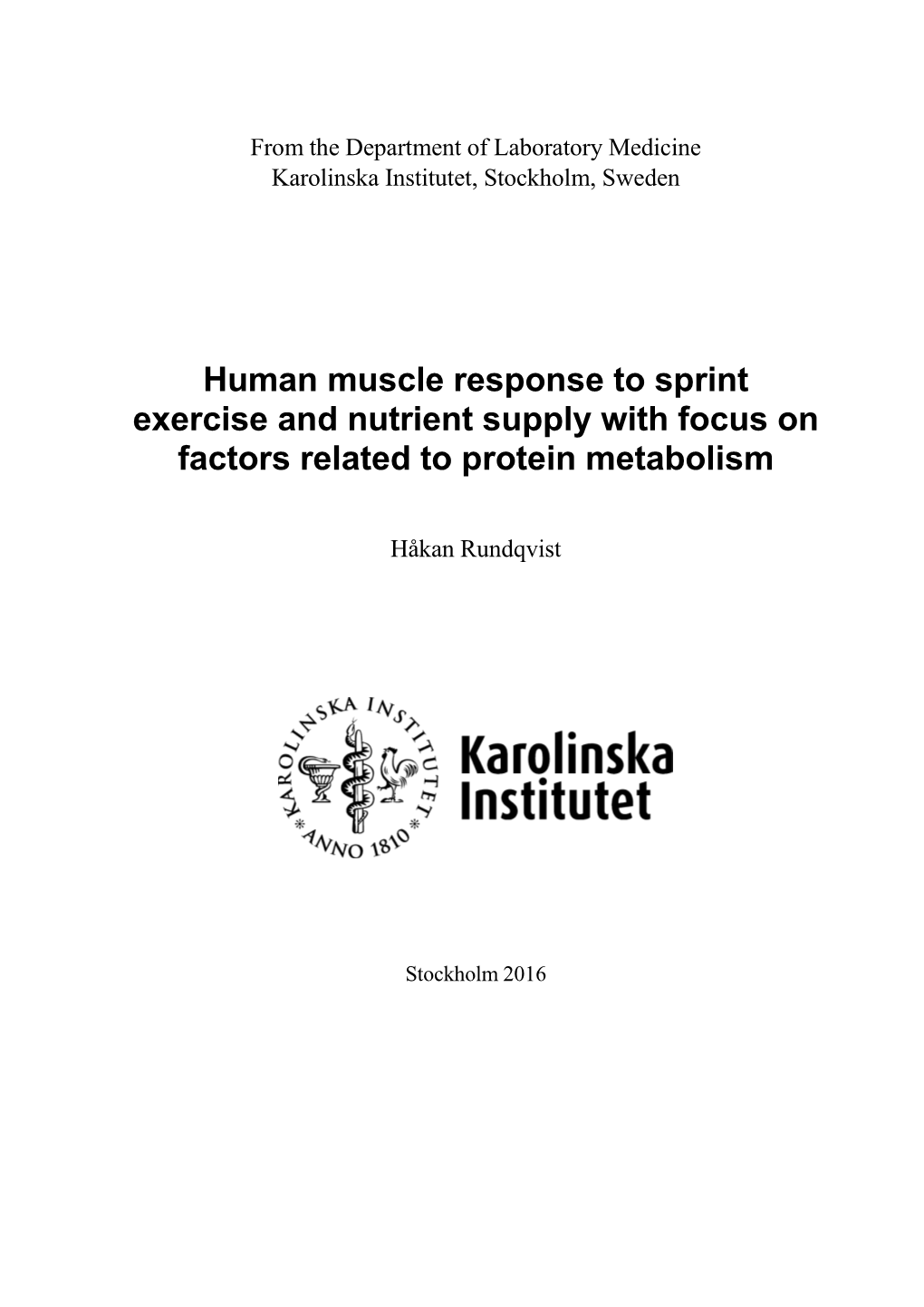Human Muscle Response to Sprint Exercise and Nutrient Supply with Focus on Factors Related to Protein Metabolism