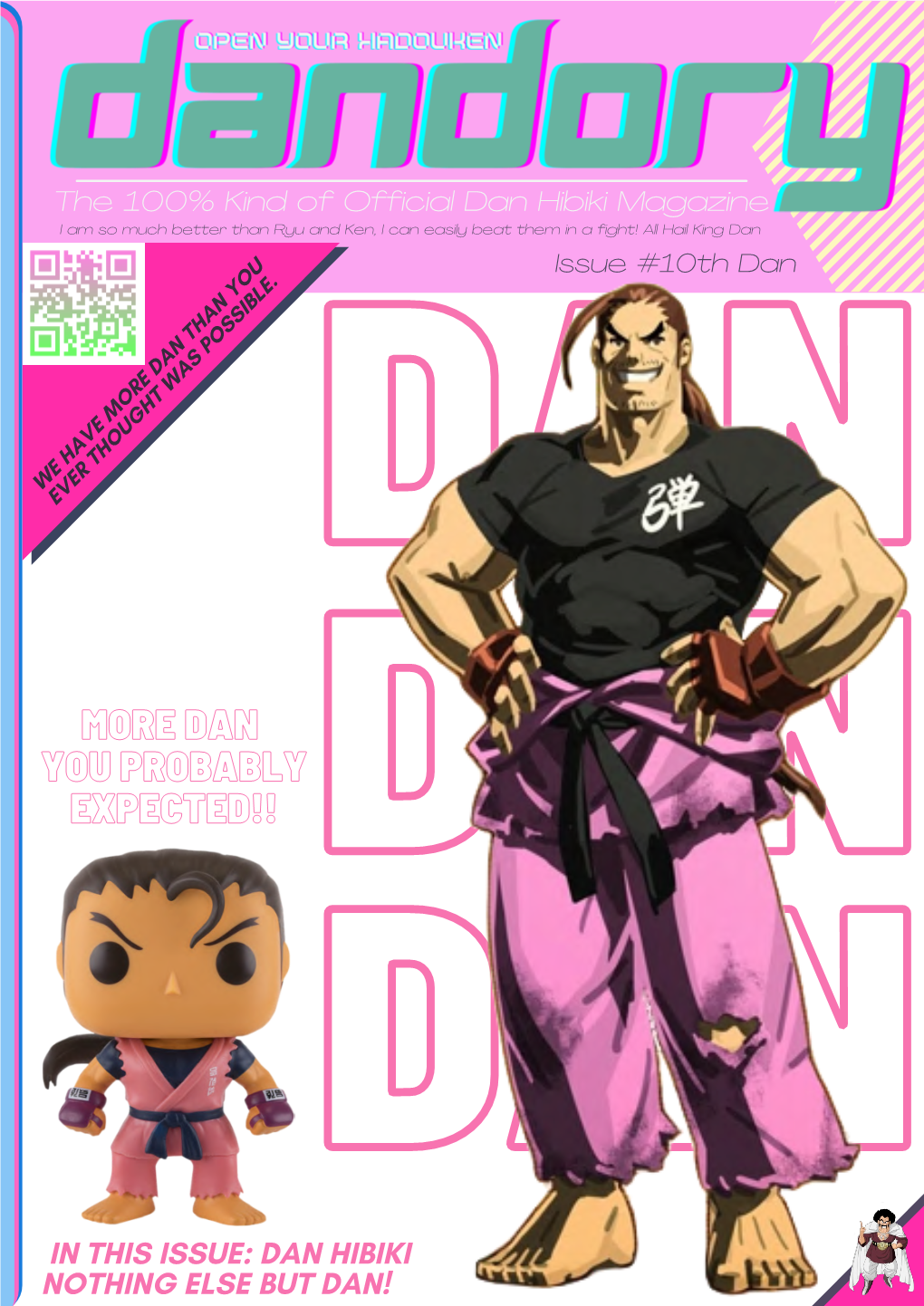 DAN YOU PROBABLY EXPECTED!! DAN DAN in THIS ISSUE: DAN HIBIKI NOTHING ELSE but DAN! the 100% Official Dan Hibiki Magazine