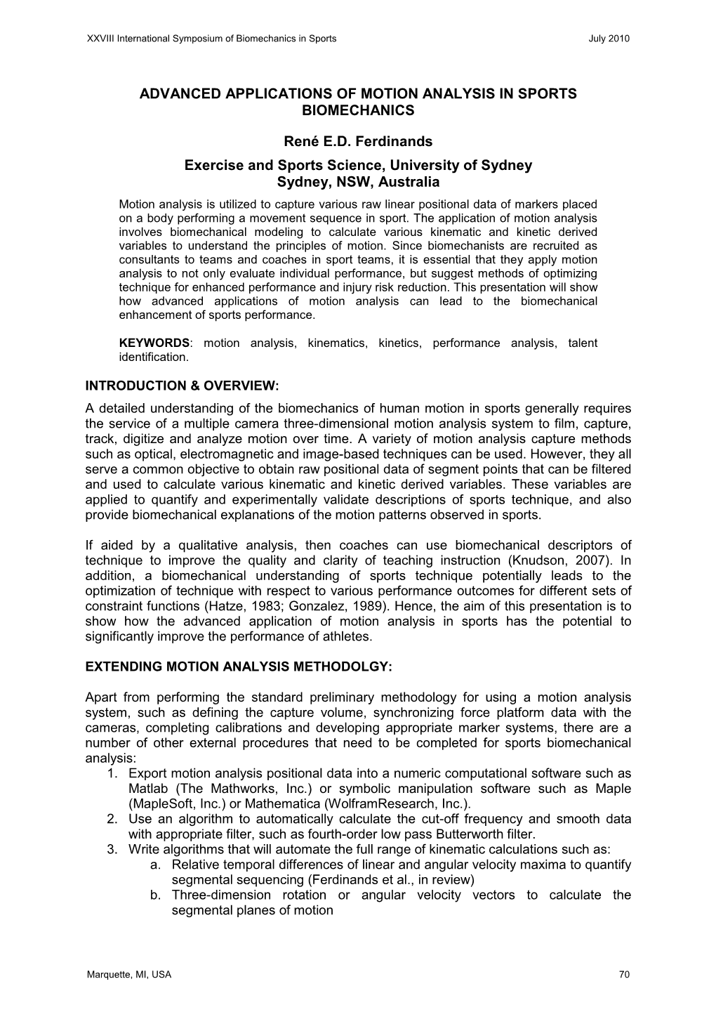 ADVANCED APPLICATIONS of MOTION ANALYSIS in SPORTS BIOMECHANICS René E.D. Ferdinands Exercise and Sports Science, University Of