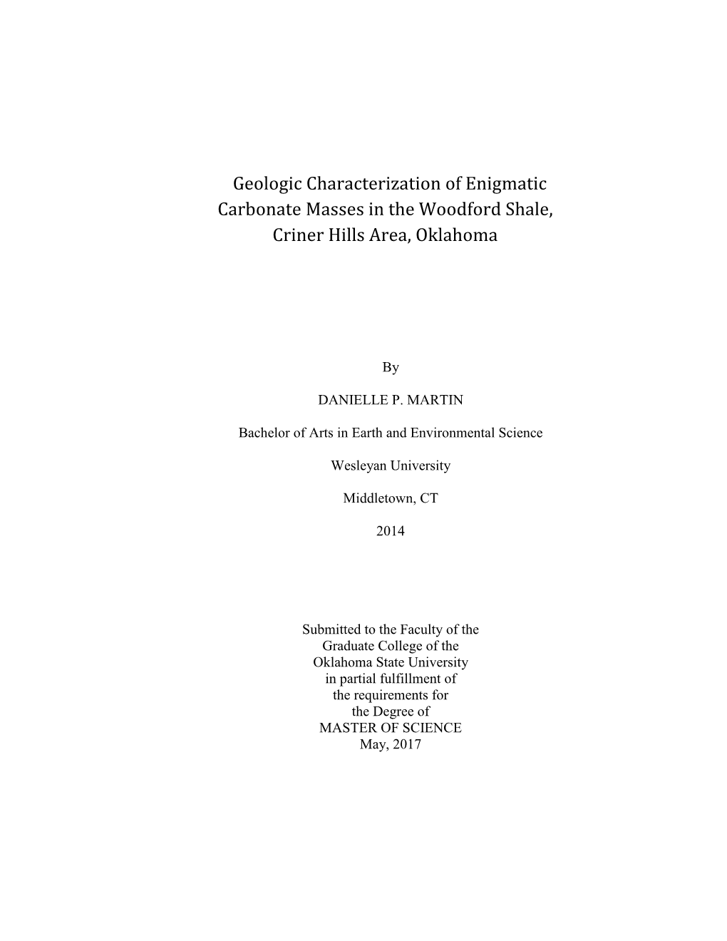 Geologic Characterization of Enigmatic Carbonate Masses in the Woodford Shale, Criner Hills Area, Oklahoma