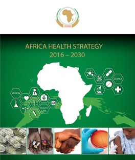 Africa Health Strategy 2016 – 2030 Africa Health Strategy 2016 – 2030 Africa Health Strategy 2016 – 2030