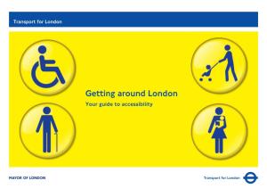 Getting Around London Your Guide to Accessibility Contents Key to Symbols Introduction Page 1